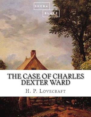 The Case of Charles Dexter Ward