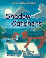 Shadow Catchers