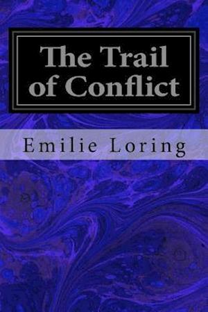 The Trail of Conflict