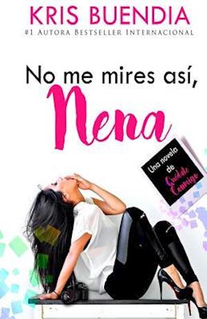 No Me Mires Asi, Nena