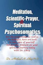 Meditation, Scientific-Prayer & Psychosomatics