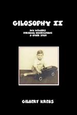 Gilosophy II