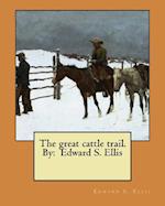 The Great Cattle Trail. by
