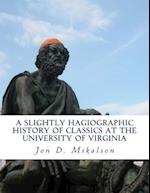 A Slightly Hagiographic History of Classics at the University of Virginia