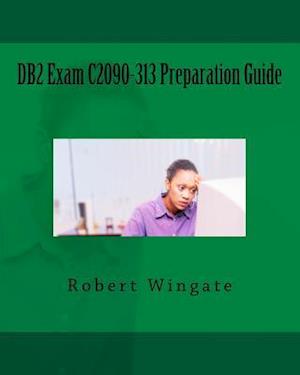 DB2 Exam C2090-313 Preparation Guide