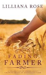 Fading Farmer