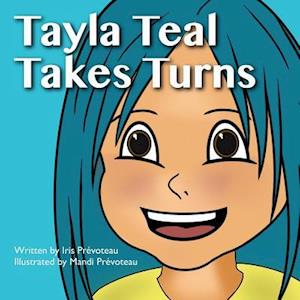 Tayla Teal Takes Turns