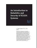 An Introduction to Reliability and Security of Scada Systems