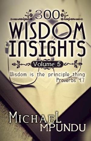 300 Wisdom Insights Volume 5