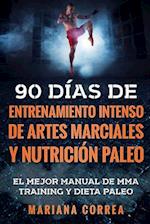 90 Dias de Entrenamiento Intenso de Artes Marciales y Nutricion Paleo