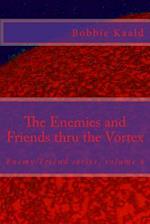 The Enemies and Friends thru the Vortex: Enemy/Friend series volume four 
