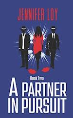 A Partner In Pursuit: Book Two 