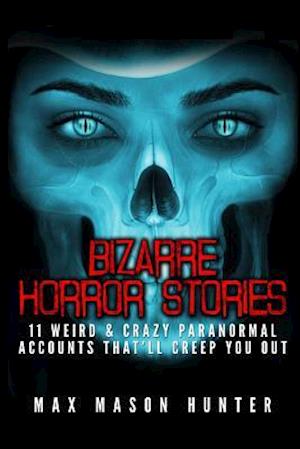 Bizarre Horror Stories