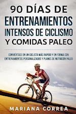 90 Dias de Entrenamientos Intensos de Ciclismo Y Comidas Paleo