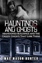 Hauntings and Ghosts