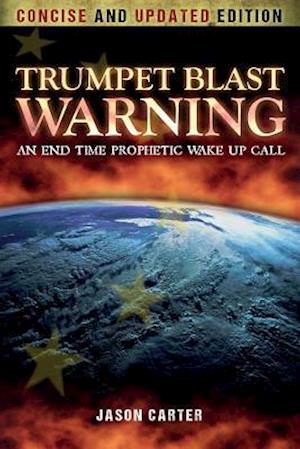 Trumpet Blast Warning Concise and Updated