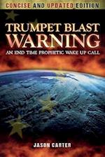 Trumpet Blast Warning Concise and Updated