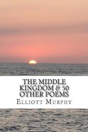 The Middle Kingdom & 50 Other Poems