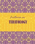 Lectures in Teratology