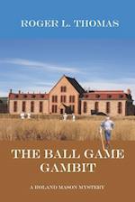 The Ball Game Gambit