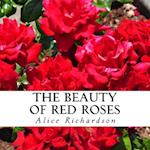 The Beauty of Red Roses
