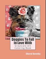 Doggies To Fall In Love With: Grayscale Art Coloring Book 