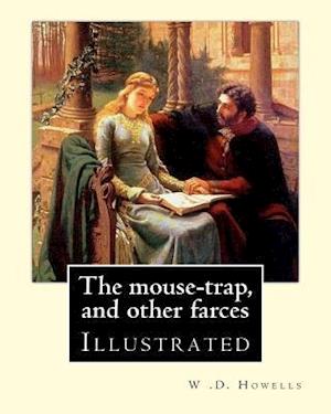 The mouse-trap, and other farces By