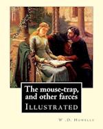 The Mouse-Trap, and Other Farces by