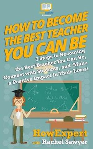 How to Become the Best Teacher You Can Be