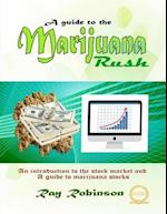 A Guide to the Marijuana Rush