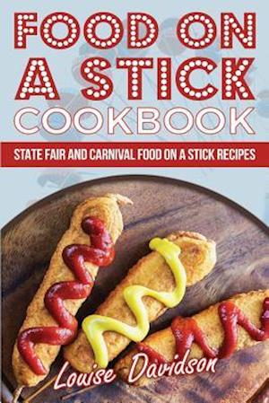 Food on a Stick Cookbook