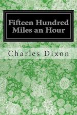 Fifteen Hundred Miles an Hour