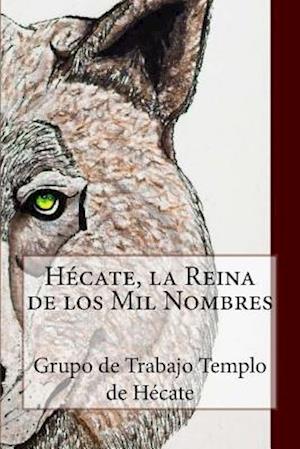 Hécate, La Reina de Los Mil Nombres