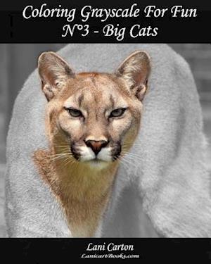 Coloring Grayscale for Fun - N°3 - Big Cats