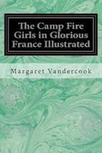 The Camp Fire Girls in Glorious France Illustrated