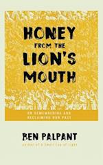 Honey from the Lion's Mouth