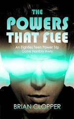 The Powers That Flee