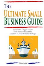 The Ultimate Small Business Guide