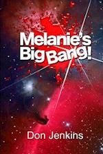 Melanie's Big Bang