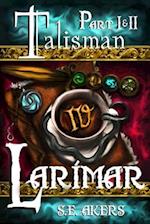 Larimar- Part I & II