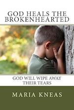 God Heals the Brokenhearted