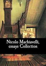 Nicolo Machiavelli, Essays Collection