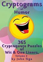 Cryptograms Of Humor: 365 Cryptoquote Puzzles of Wit & One Liners, Volume 2 