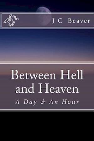 Between Hell and Heaven