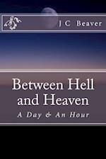 Between Hell and Heaven