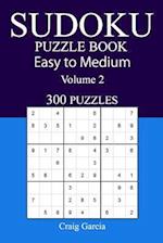 300 Easy to Medium Sudoku Puzzle Book