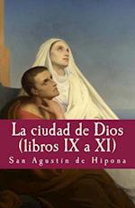 La Ciudad de Dios (Vol IX a XI)