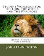 Student Workbook for the Lion, the Witch, and the Wardrobe