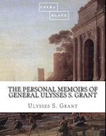 The Personal Memoirs of General Ulysses S. Grant