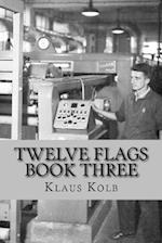 Twelve Flags Book Three